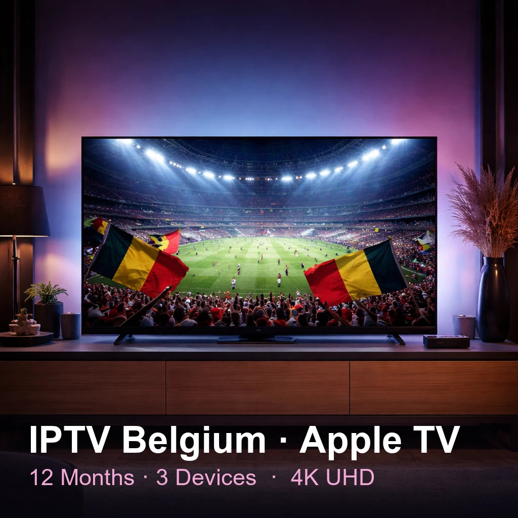 IPTV Belgium for Apple TV — live TV, sports, movies & series in 4K UHD (12 Months · 3 Devices)