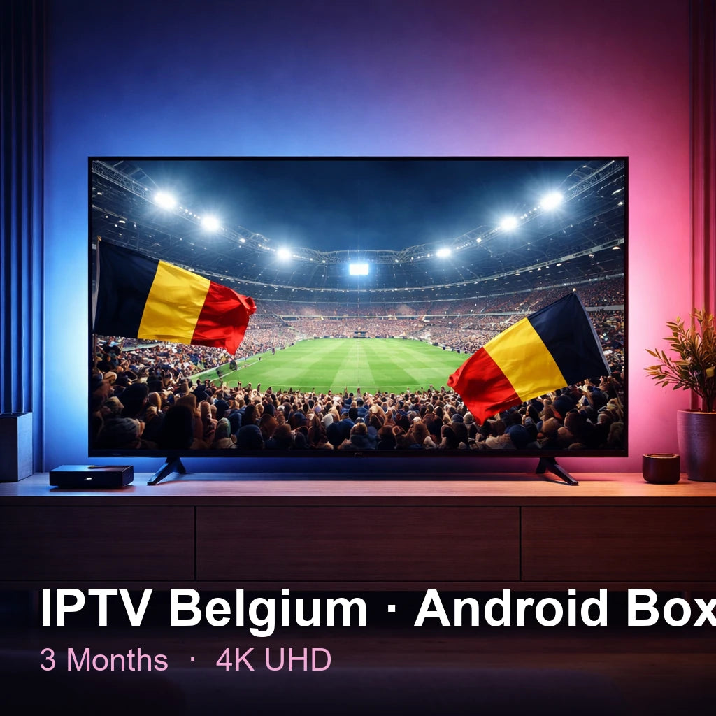 IPTV Belgium for Android Box — live TV, sports, movies & series in 4K UHD (3 Months)