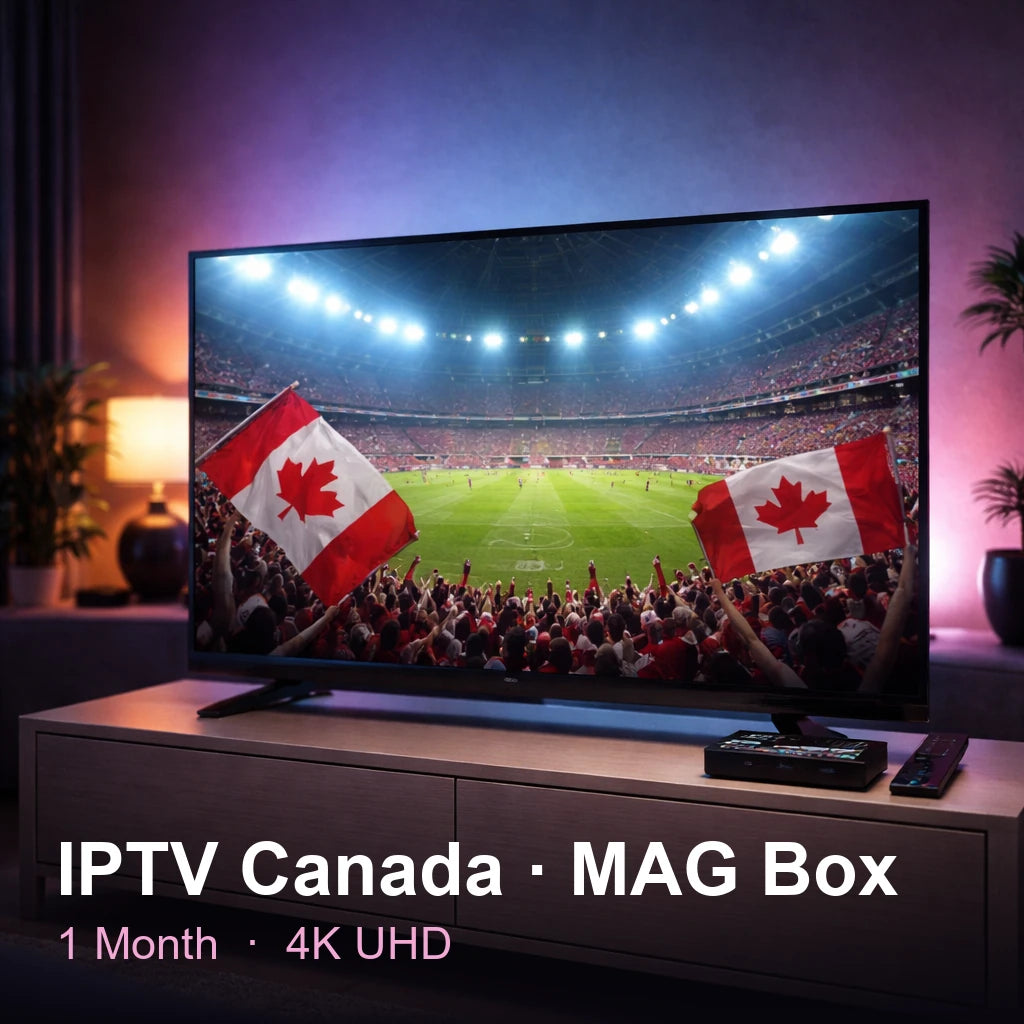 IPTV Canada for MAG Box — live TV, sports, movies & series in 4K UHD (1 Month)