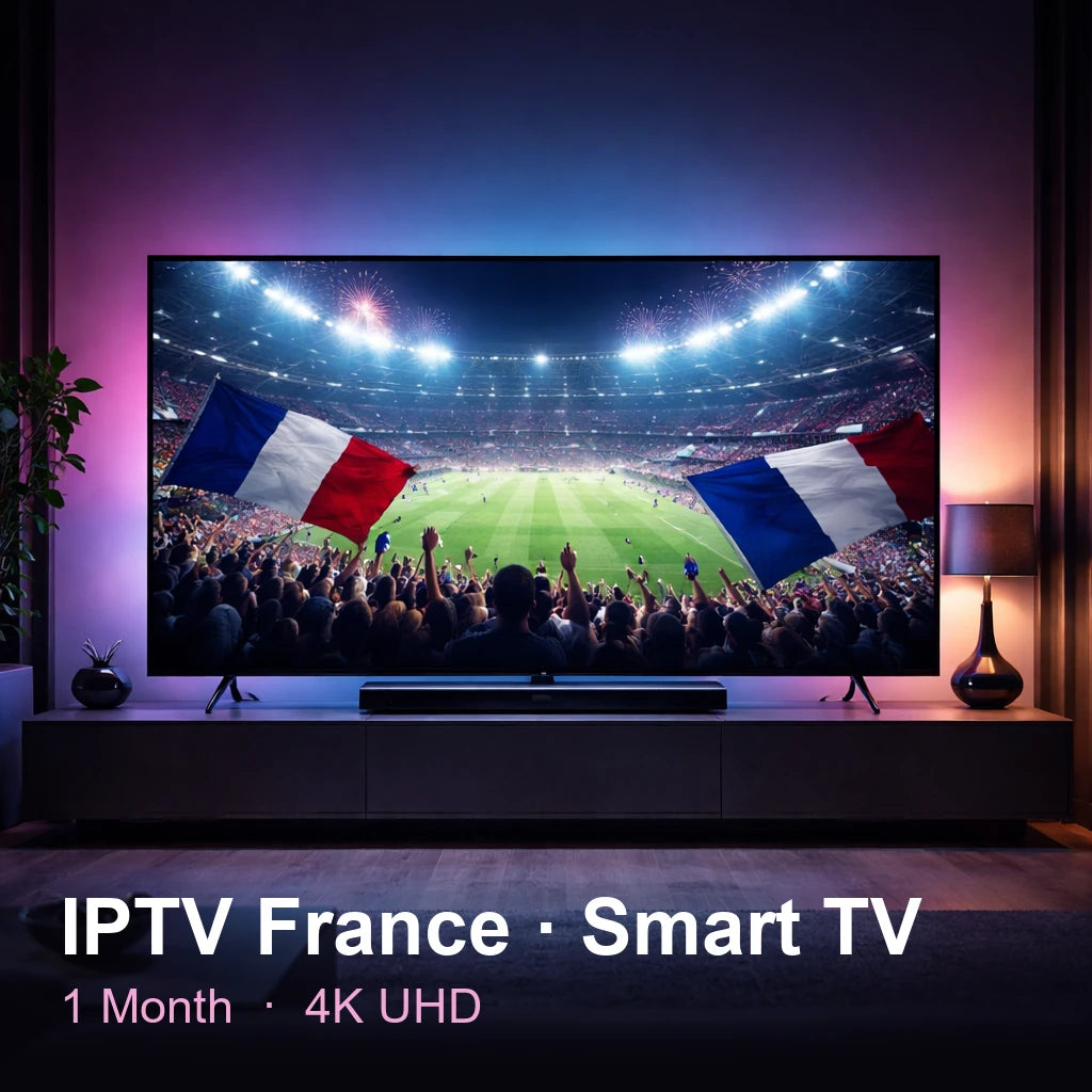 IPTV France for Smart TV — live TV, sports, movies & series in 4K UHD (1 Month)