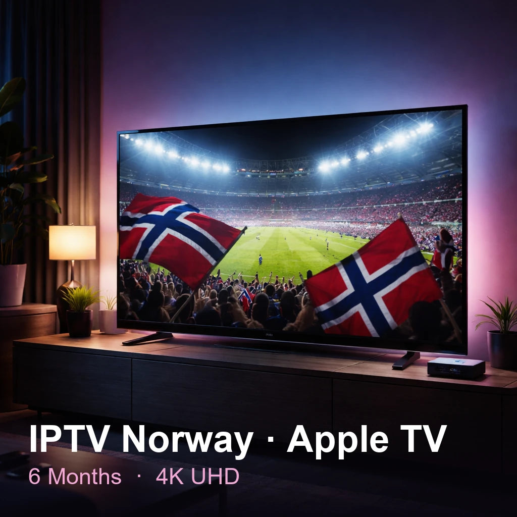 IPTV Norway for Apple TV — live TV, sports, movies & series in 4K UHD (6 Months)