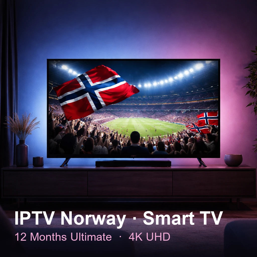 IPTV Norway for Smart TV — live TV, sports, movies & series in 4K UHD (12 Months Ultimate)