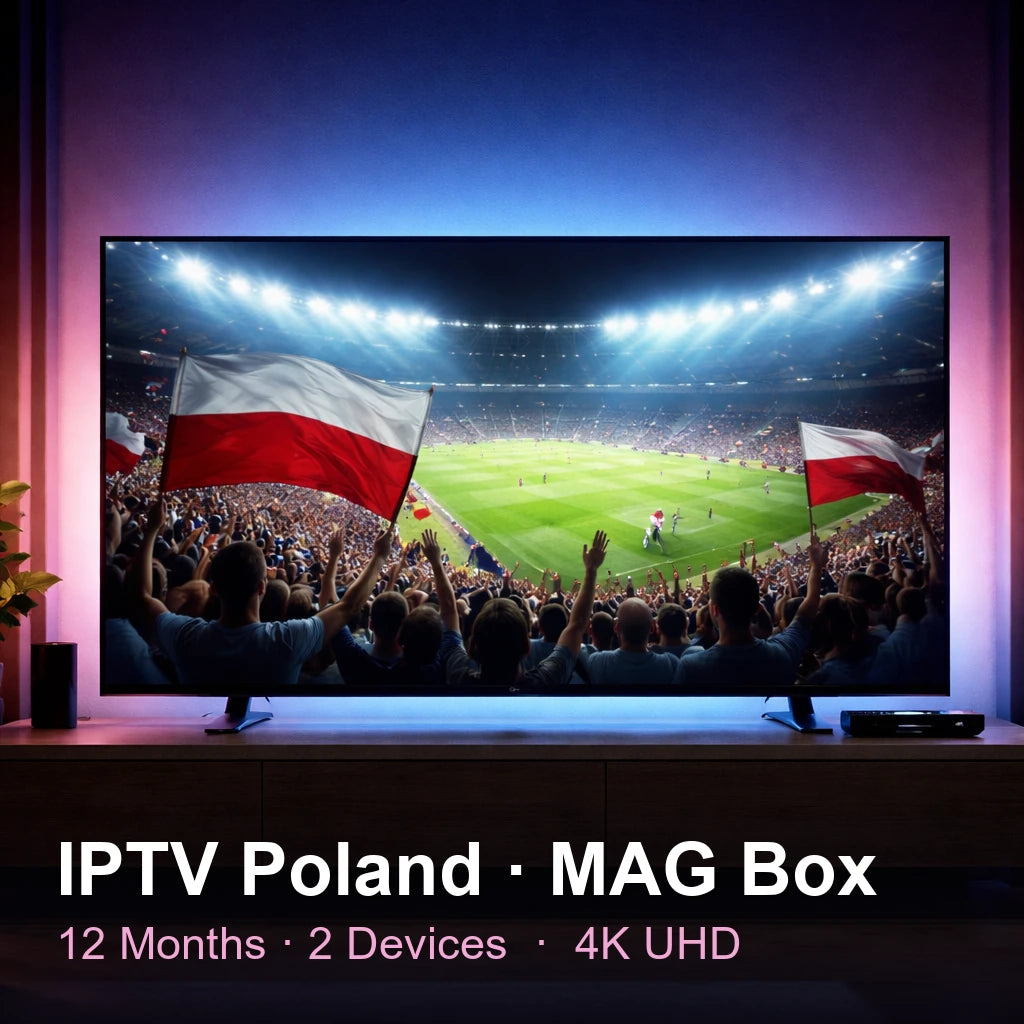 IPTV Poland for MAG Box — live TV, sports, movies & series in 4K UHD (12 Months · 2 Devices)
