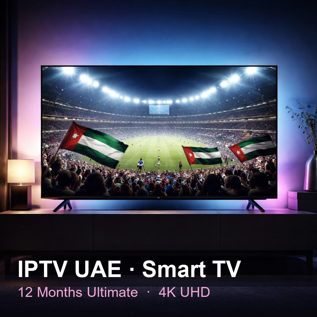 IPTV UAE for Smart TV — live TV, sports, movies & series in 4K UHD (12 Months Ultimate)