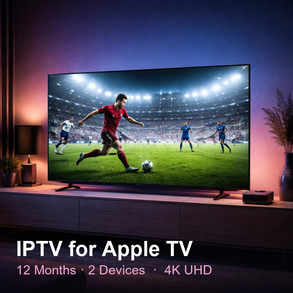 IPTV for Apple TV — live TV, sports, movies & series in 4K UHD (12 Months · 2 Devices)