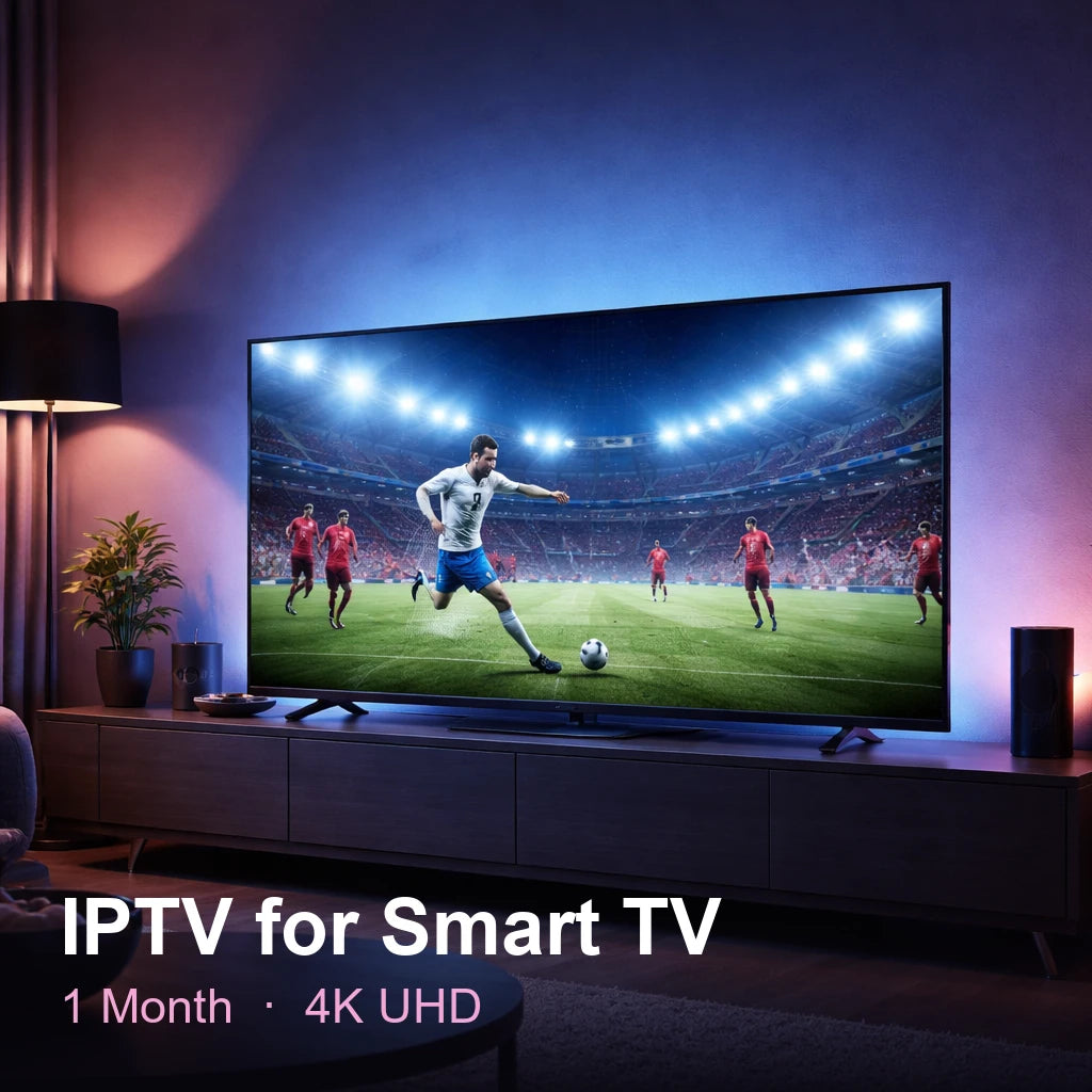 IPTV for Smart TV — live TV, sports, movies & series in 4K UHD (1 Month)