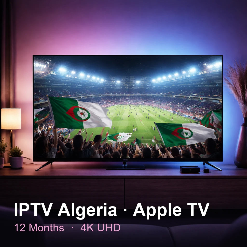 IPTV Algeria for Apple TV — live TV, sports, movies & series in 4K UHD (12 Months)