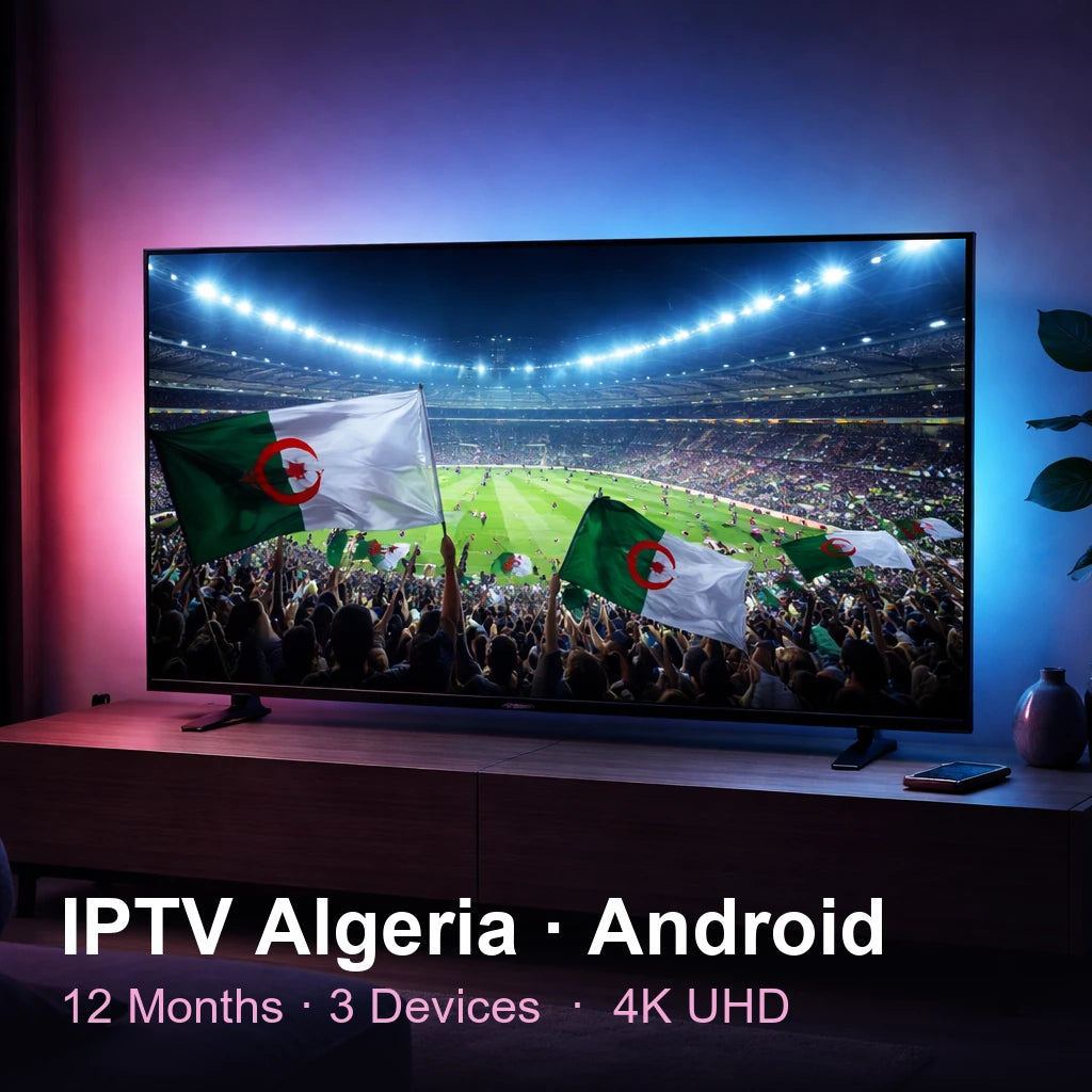 IPTV Algeria for Android — live TV, sports, movies & series in 4K UHD (12 Months · 3 Devices)