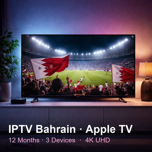 IPTV Bahrain for Apple TV — live TV, sports, movies & series in 4K UHD (12 Months · 3 Devices)