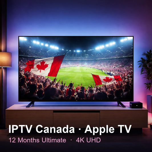 IPTV Canada for Apple TV — live TV, sports, movies & series in 4K UHD (12 Months Ultimate)