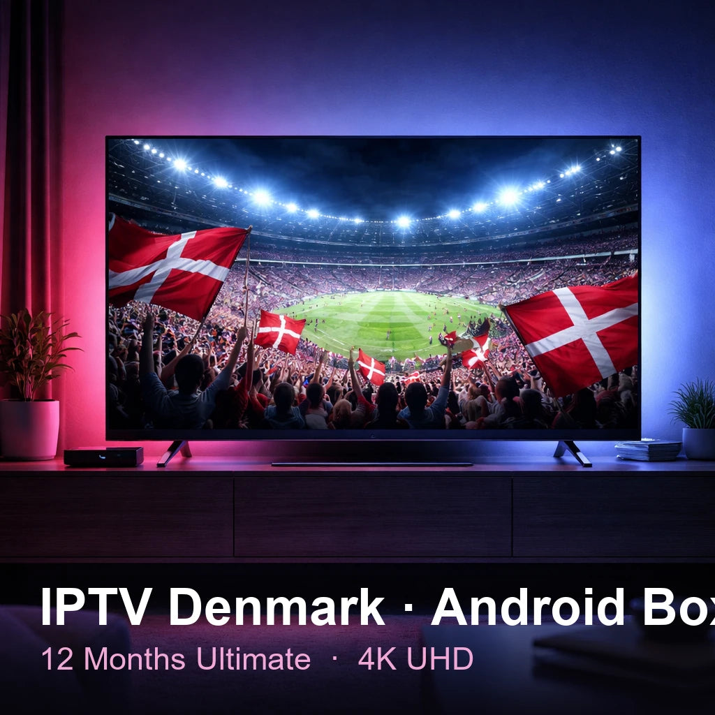 IPTV Denmark for Android Box — live TV, sports, movies & series in 4K UHD (12 Months Ultimate)