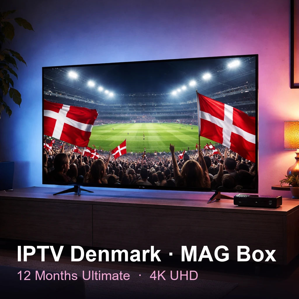 IPTV Denmark for MAG Box — live TV, sports, movies & series in 4K UHD (12 Months Ultimate)