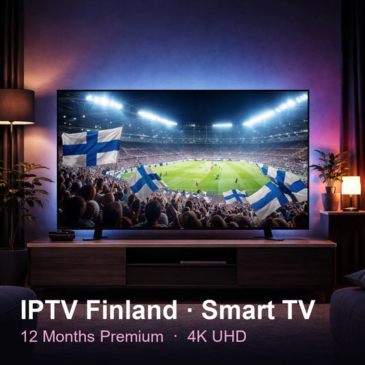 IPTV Finland for Smart TV — live TV, sports, movies & series in 4K UHD (12 Months Premium)
