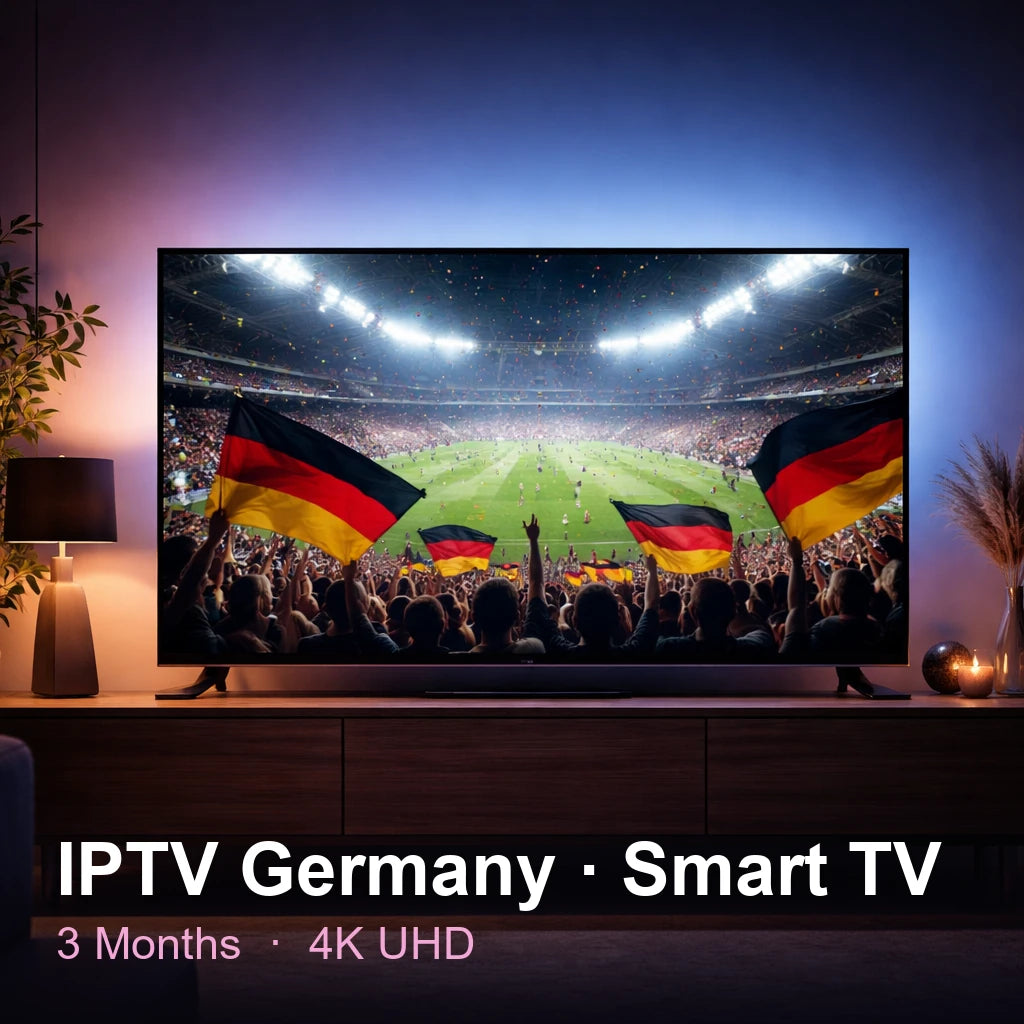 IPTV Germany for Smart TV — live TV, sports, movies & series in 4K UHD (3 Months)