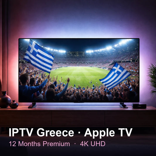 IPTV Greece for Apple TV — live TV, sports, movies & series in 4K UHD (12 Months Premium)