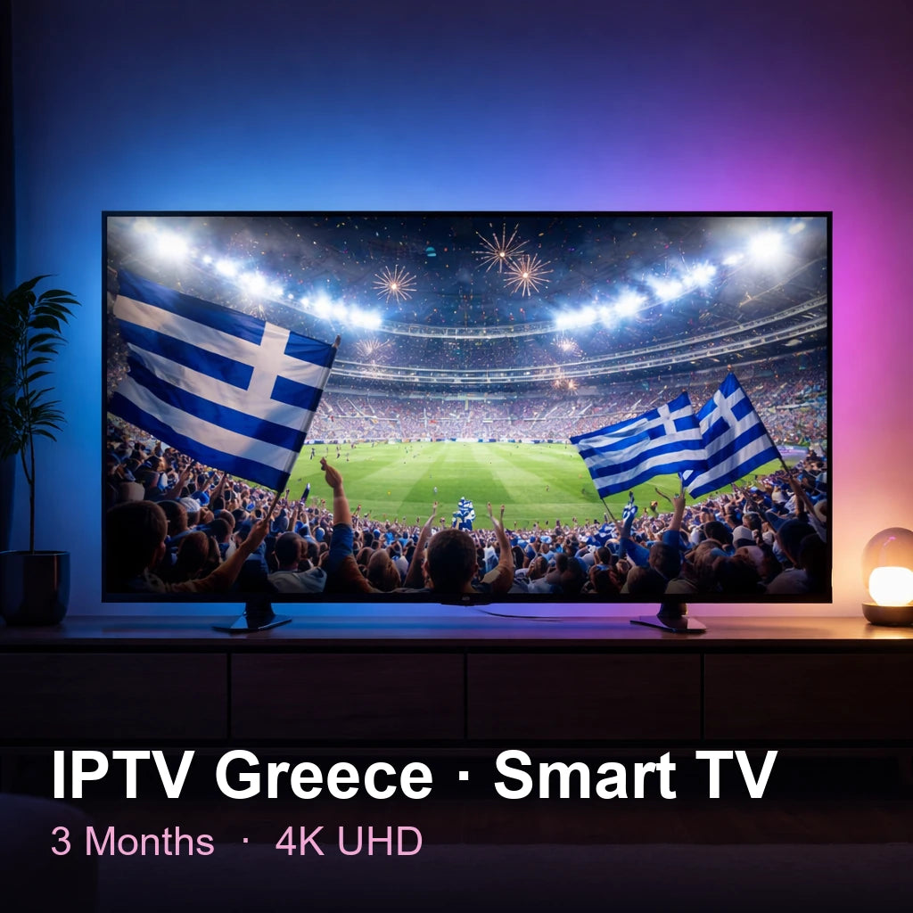 IPTV Greece for Smart TV — live TV, sports, movies & series in 4K UHD (3 Months)