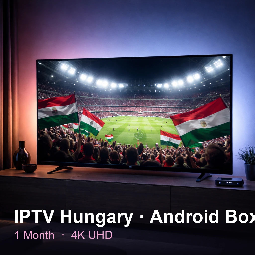IPTV Hungary for Android Box — live TV, sports, movies & series in 4K UHD (1 Month)