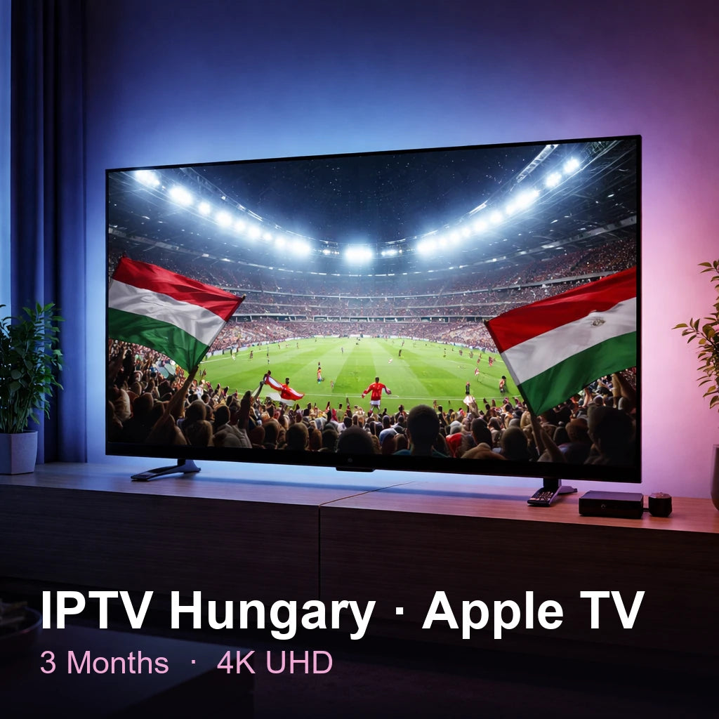 IPTV Hungary for Apple TV — live TV, sports, movies & series in 4K UHD (3 Months)
