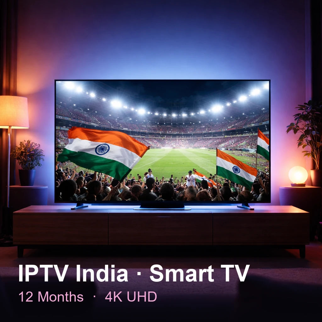 IPTV India for Smart TV — live TV, sports, movies & series in 4K UHD (12 Months)