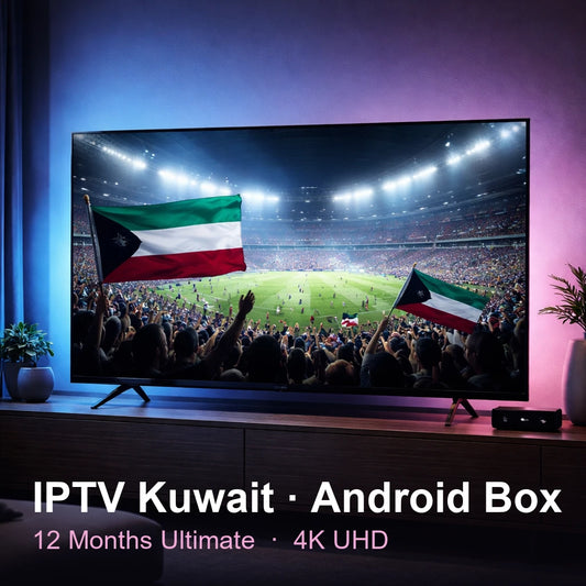 IPTV Kuwait for Android Box — live TV, sports, movies & series in 4K UHD (12 Months Ultimate)