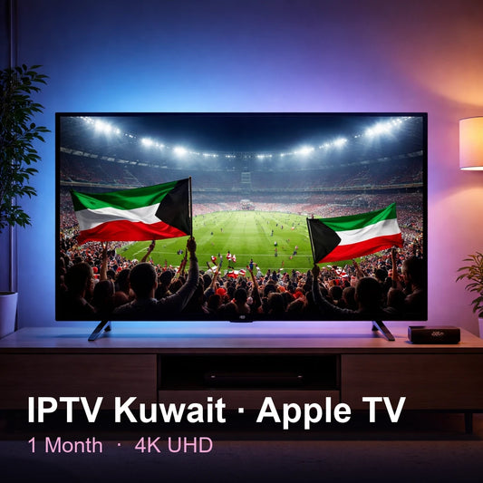 IPTV Kuwait for Apple TV — live TV, sports, movies & series in 4K UHD (1 Month)