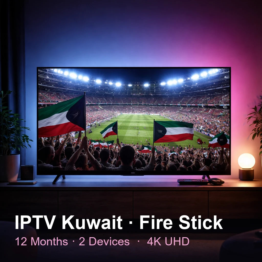 IPTV Kuwait for Fire Stick — live TV, sports, movies & series in 4K UHD (12 Months · 2 Devices)