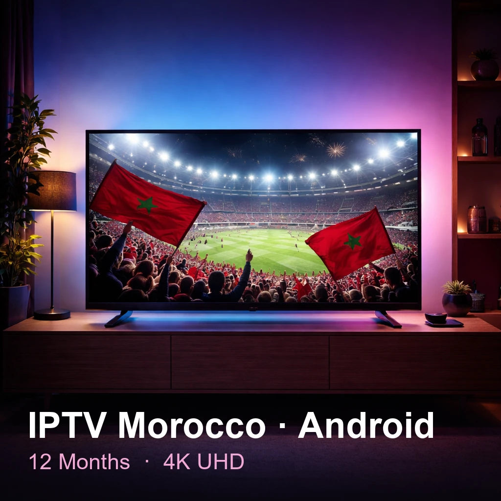 IPTV Morocco for Android — live TV, sports, movies & series in 4K UHD (12 Months)