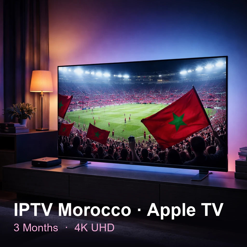 IPTV Morocco for Apple TV — live TV, sports, movies & series in 4K UHD (3 Months)