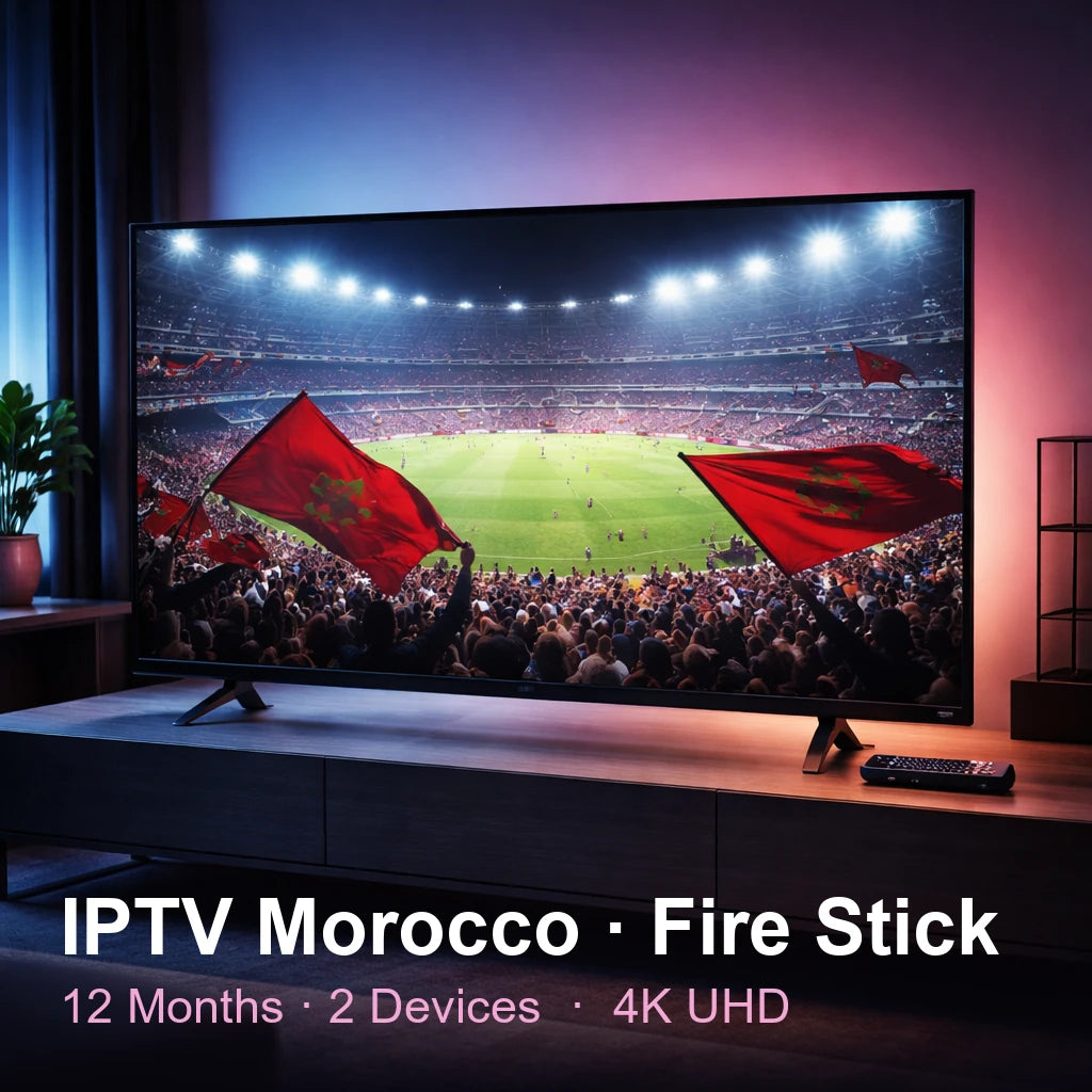 IPTV Morocco for Fire Stick — live TV, sports, movies & series in 4K UHD (12 Months · 2 Devices)