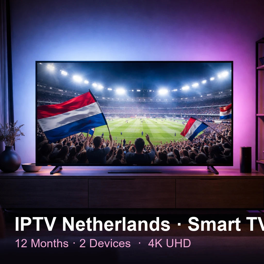 IPTV Netherlandsndsnds for Smart TV — live TV, sports, movies & series in 4K UHD (12 Months · 2 Devices)