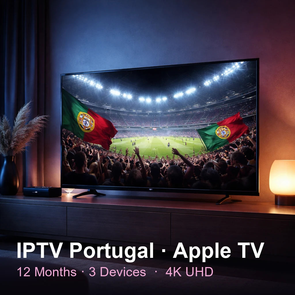 IPTV Portugal for Apple TV — live TV, sports, movies & series in 4K UHD (12 Months · 3 Devices)