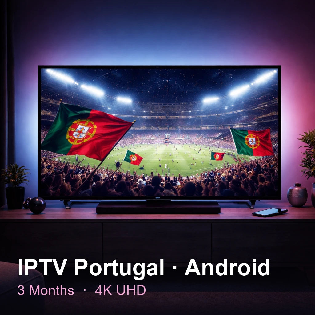 IPTV Portugal for Android — live TV, sports, movies & series in 4K UHD (3 Months)