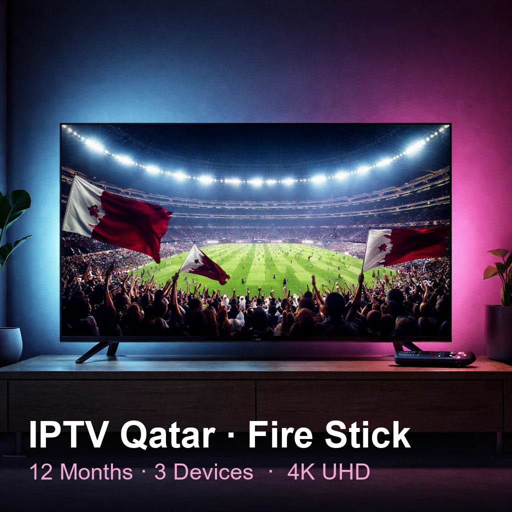 IPTV Qatar for Fire Stick — live TV, sports, movies & series in 4K UHD (12 Months · 3 Devices)