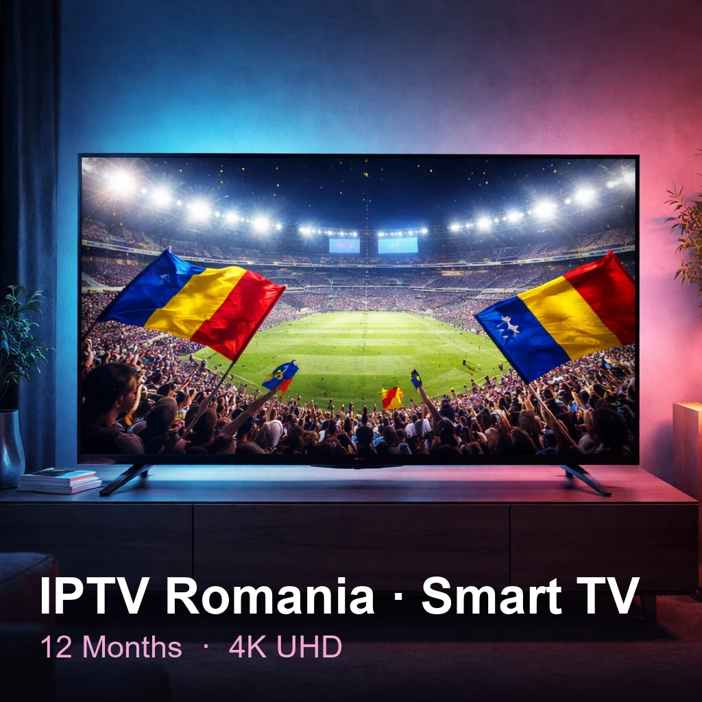 IPTV Romania for Smart TV — live TV, sports, movies & series in 4K UHD (12 Months)