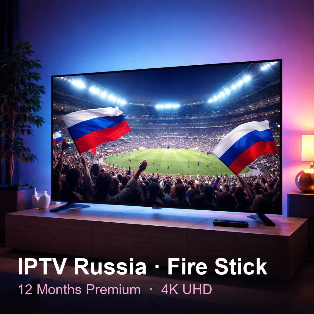 IPTV Russia for Fire Stick — live TV, sports, movies & series in 4K UHD (12 Months Premium)