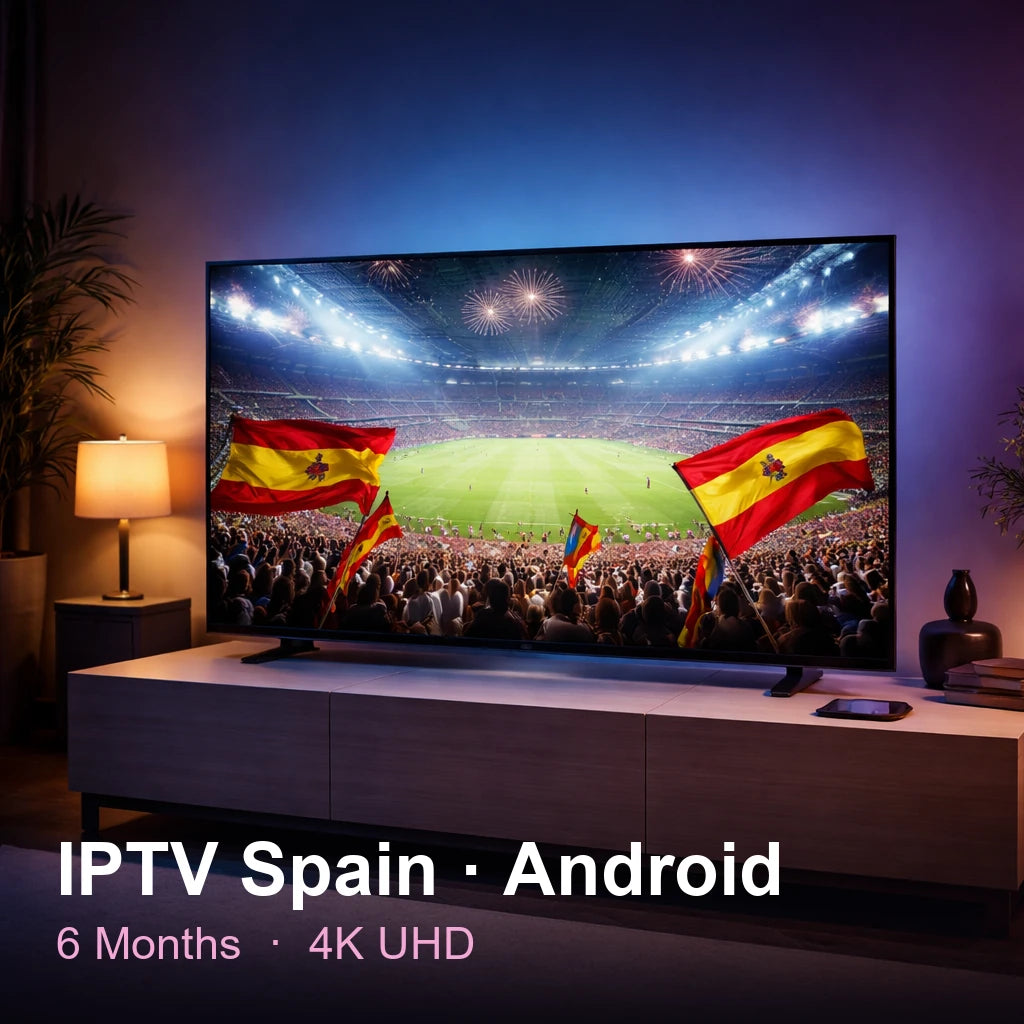 IPTV Spain for Android — live TV, sports, movies & series in 4K UHD (6 Months)
