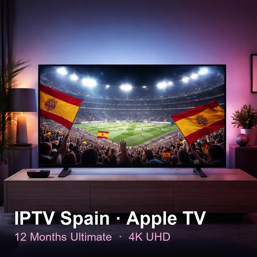 IPTV Spain for Apple TV — live TV, sports, movies & series in 4K UHD (12 Months Ultimate)