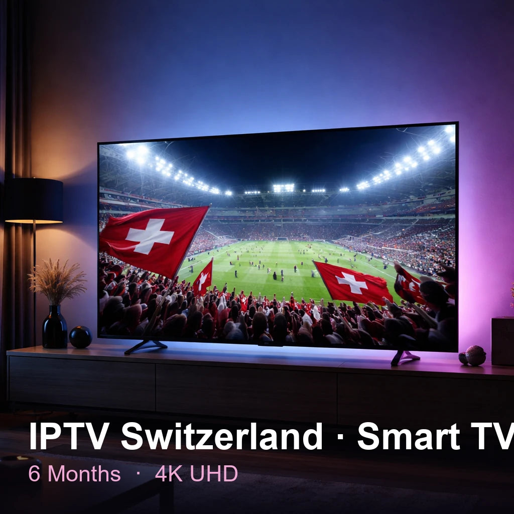 IPTV Switzerlandandand for Smart TV — live TV, sports, movies & series in 4K UHD (6 Months)