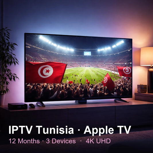 IPTV Tunisia for Apple TV — live TV, sports, movies & series in 4K UHD (12 Months · 3 Devices)