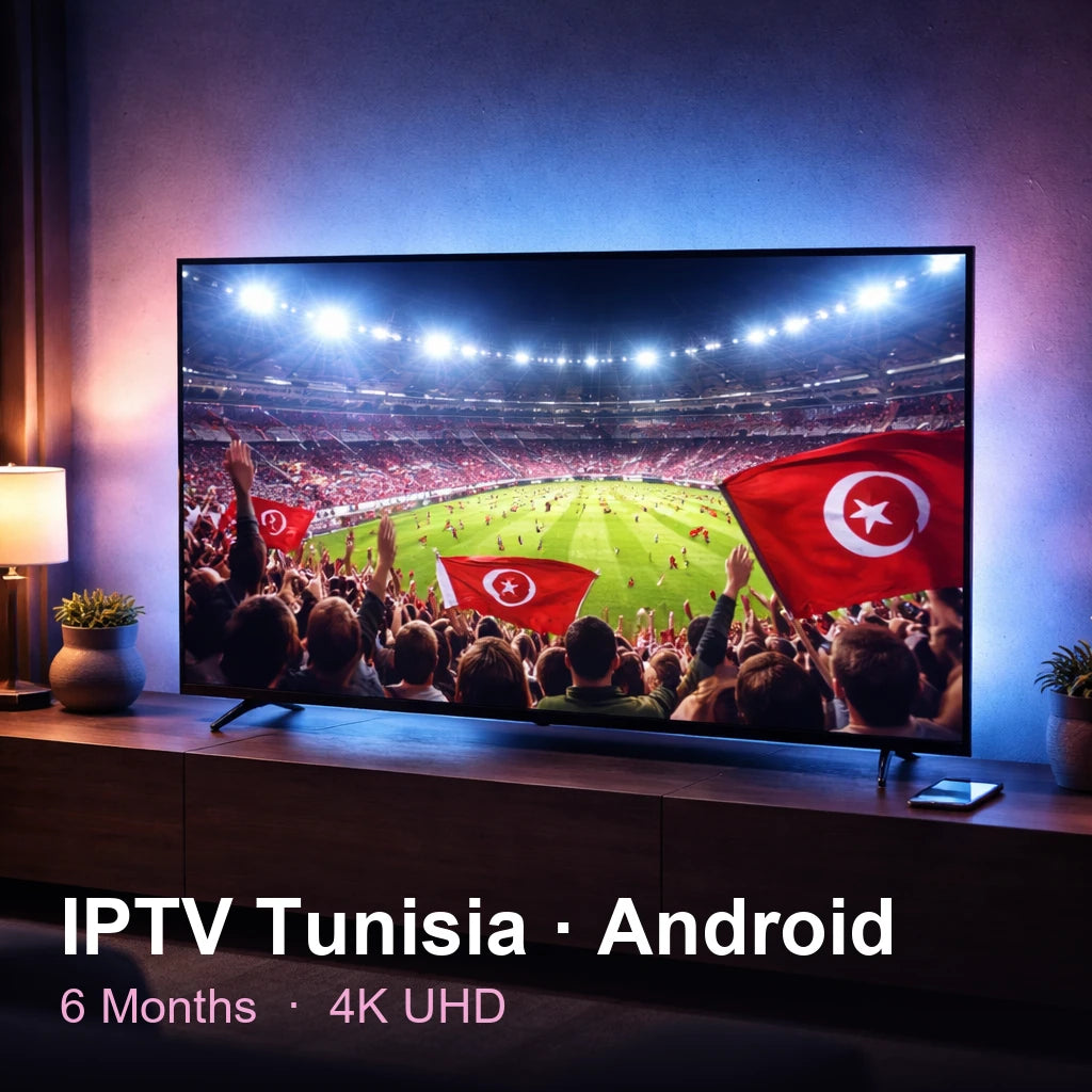 IPTV Tunisia for Android — live TV, sports, movies & series in 4K UHD (6 Months)