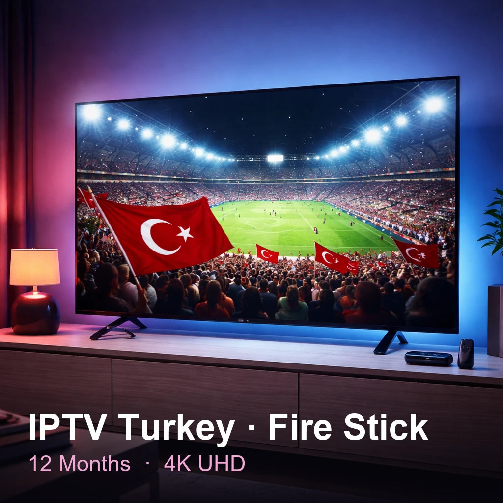 IPTV Turkey for Fire Stick — live TV, sports, movies & series in 4K UHD (12 Months)