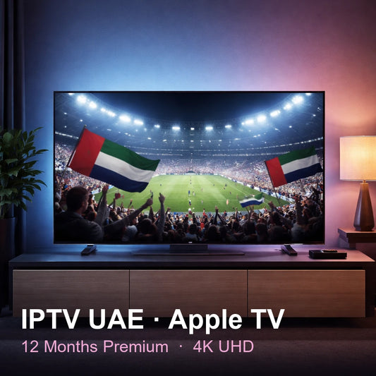 IPTV UAE for Apple TV — live TV, sports, movies & series in 4K UHD (12 Months Premium)