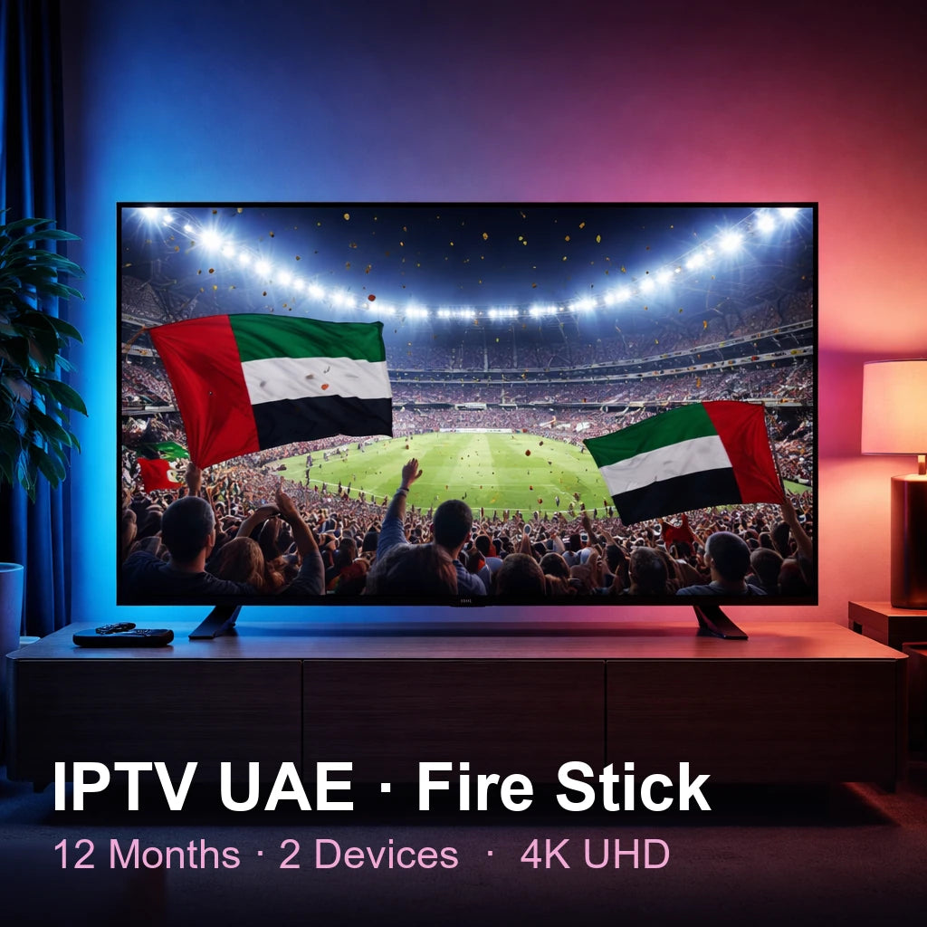 IPTV UAE for Fire Stick — live TV, sports, movies & series in 4K UHD (12 Months · 2 Devices)