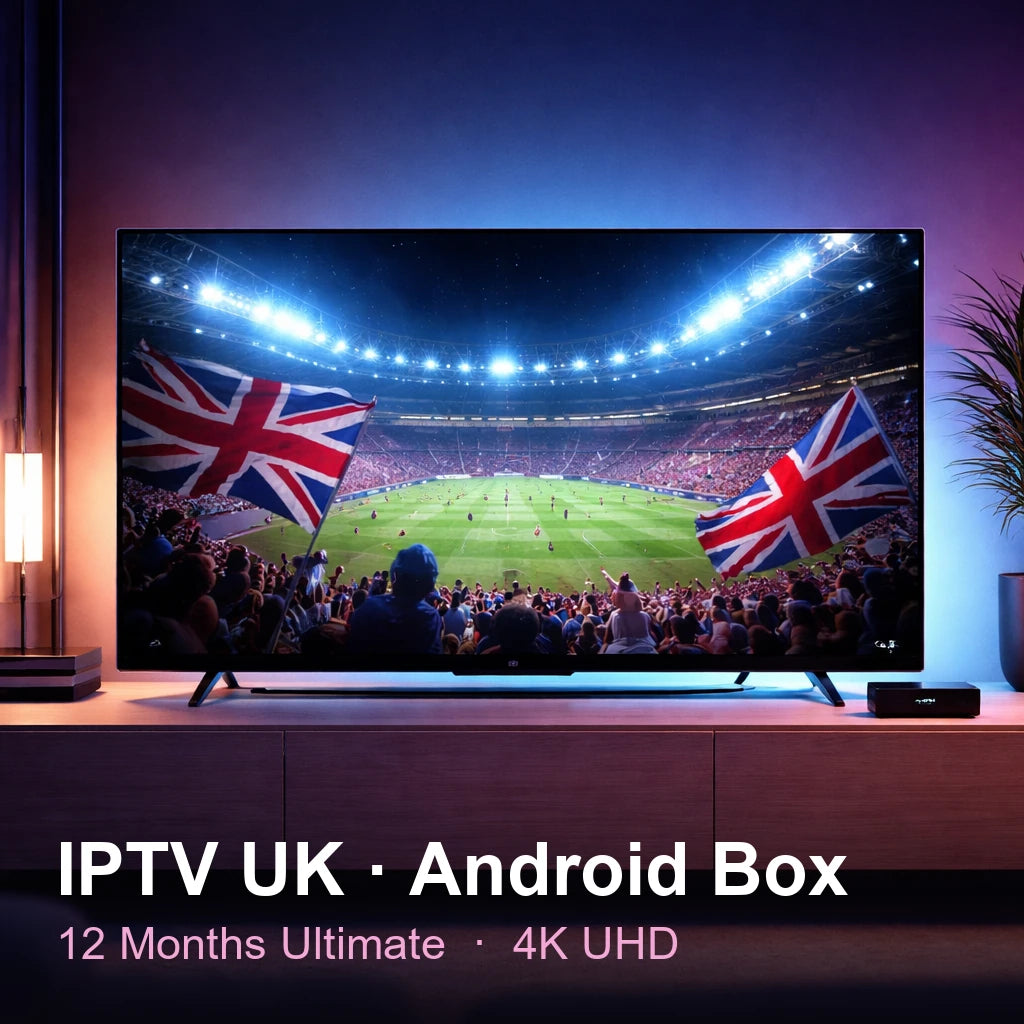 IPTV UK for Android Box — live TV, sports, movies & series in 4K UHD (12 Months Ultimate)