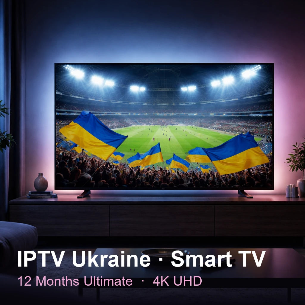 IPTV Ukraine for Smart TV — live TV, sports, movies & series in 4K UHD (12 Months Ultimate)